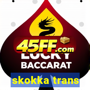 skokka trans